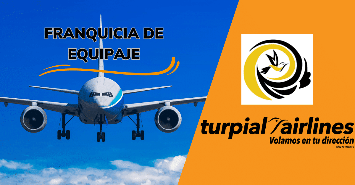 FRANQUICIA DE EQUIPAJE DE TURPIAL AIRLINES