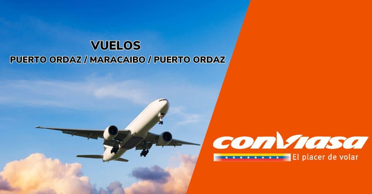 informacion de vuelos desde puerto ordaz a maracaibo con conviasa